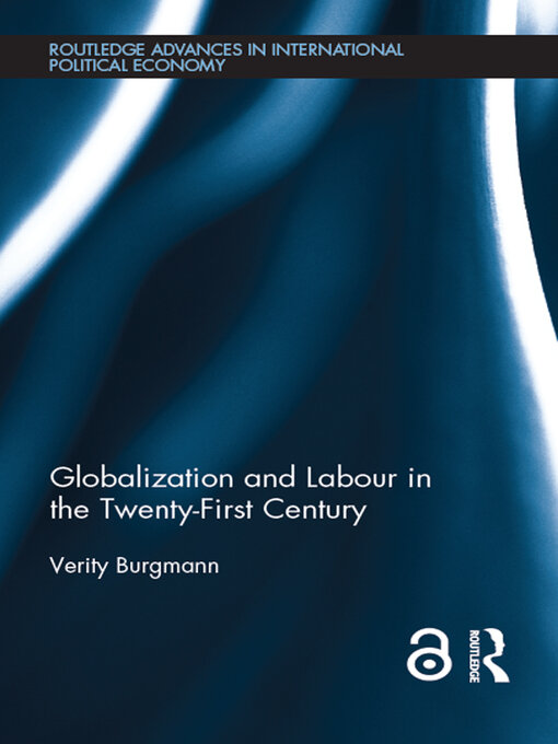 Title details for Globalization and Labour in the Twenty-First Century by Verity Burgmann - Available
